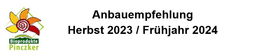 Anbauempfehlung Herbst 2023 / Frühjahr 2024